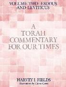 Torah Commentary for Our Times: VOLUME II: EXODUS AND LEVITICUS: Volume 2