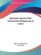 Spiritual Canticle of the Soul and the Bridegroom of Christ