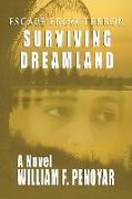 Surviving Dreamland: Escape from Terror