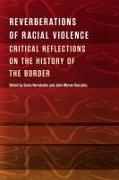 Reverberations of Racial Violence – Critical Reflections on the History of the Border