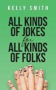 All Kinds of Jokes: for All Kinds of Folks