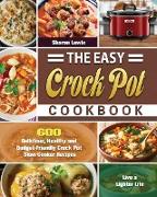 The Easy Crock Pot Cookbook