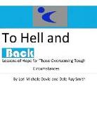 To Hell and Back: Lessons of Hope for Those Overcoming Tough Circumstances