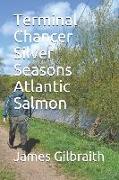 Terminal Chancer Silver Seasons Atlantic Salmon
