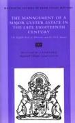 The the Management of a Major Ulster Estate in the Late Eighteenth Century, Volume 35: The Eighth Earl of Abercorn and His Irish Agents