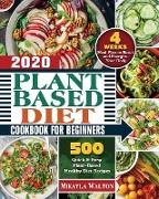 Plant Based Diet Cookbook for Beginners 2020