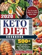 Keto Diet Cookbook 2020: The Essential Guide to Start Keto Diet, with 500+ Delicious Recipes and 21-Day Meal Plan ( Shed Weight, Heal Your Body