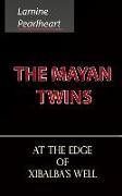 The Mayan Twins - At the Edge of Xibalba's Well