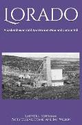 Lorado: A Saskatchewan Cold War Uranium Mine and Custom Mill