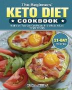 The Beginners' Keto Diet Cookbook