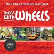 Things With Wheels: Book 4 in the Can You Find My Love? Series