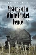 Visions of a White Picket Fence