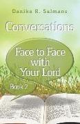 Conversations: Face to Face With Your Lord