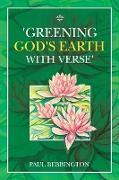 'Greening God's Earth with Verse'