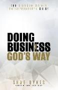 The Kingdom Driven Entrepreneur's Guide: Doing Business God's Way