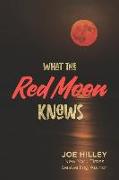 What The Red Moon Knows