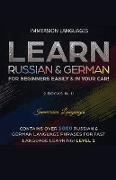 Learn German & Russian For Beginners Easily & In Your Car - Phrases Edition. Contains Over 500 German & Russian Phrases