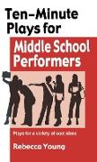 Ten-Minute Plays for Middle School Performers