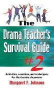 Drama Teacher's Survival Guide #2