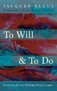 To Will & To Do