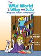 The Wild World of Wiley and JuJu