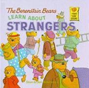 The Berenstain Bears Learn about Strangers