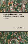 Letters and Papers of John Shillingford - Mayor of Exeter 1447-50