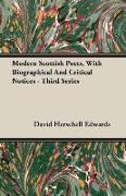 Modern Scottish Poets, with Biographical and Critical Notices - Third Series