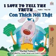 I Love to Tell the Truth (English Vietnamese Bilingual Book for Kids)