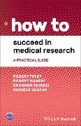 How to Succeed in Medical Research