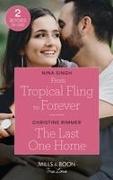 From Tropical Fling To Forever / The Last One Home