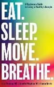 EAT. SLEEP. MOVE. BREATHE