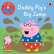 First Words with Peppa Level 1 - Daddy Pig’s Big Jump