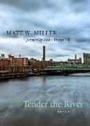 Tender the River