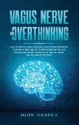 Vagus Nerve and Overthinking