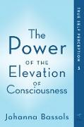 The Power of the Elevation of Consciousness