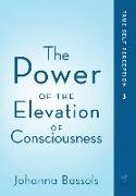 The Power of the Elevation of Consciousness