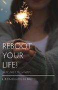 Reboot Your Life