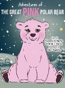 Adventures of the Great Pink Polar Bear