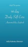 90 day Daily Self-Care Accountability Logbook