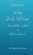 30 day Daily Self-Care Accountability Logbook and Reflection Journal