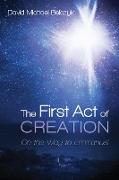 The First Act of Creation