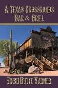 A Texas Crossroads Bar & Grill