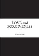 LOVE and FORGIVENESS