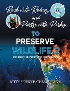 Rock With Rodney and Party With Perky To Preserve Wildlife 2