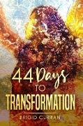 44 Days to Transformation