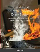 Start A Food Business Expanded Diary Edition