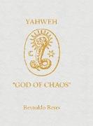 YAHWEH "GOD OF CHAOS"