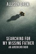 Searching for my Missing Father
