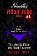 Naughty Adult Joke Book #6
